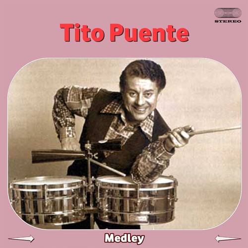 Tito Puente Medley: El Cayoco / Complicación / 3D Mambo / Llegó Miján / Cuando Te Vea / Hong Kong Mambo / Mambo Gozón / Mi Chiquita Quiere Bembe / Varsity Drag / Estoy Siempre Junto a Ti / Agua Limpia Todo / Saca Tu Mujer_poster_image