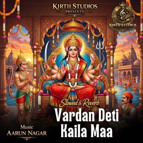 Vardan Deti Kaila Maa Slowed & Reverb