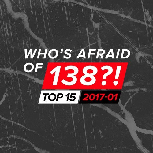 Who's Afraid Of 138?! Top 15 - 2017-01