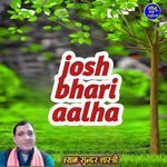 josh bhari aalha