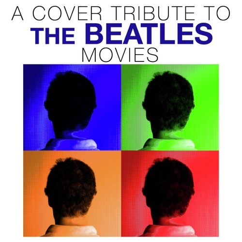 A Cover Tribute to the Beatles Movies