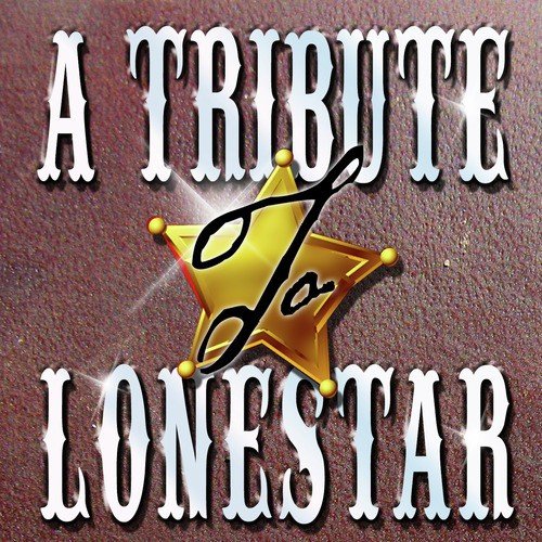 A Tribute To Lonestar