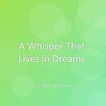 A Whisper That Lives in Dreams