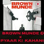 Brown Munde X Pyar Ki Ek Kahani (Trap Remix)