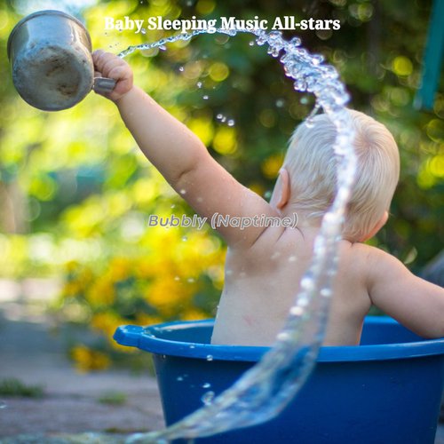 Bubbly (Naptime)