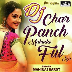 DJ Char Panch Mahuda Na Ful-XQRfUgJ8RFA