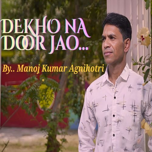 Dekho Na Door Jao