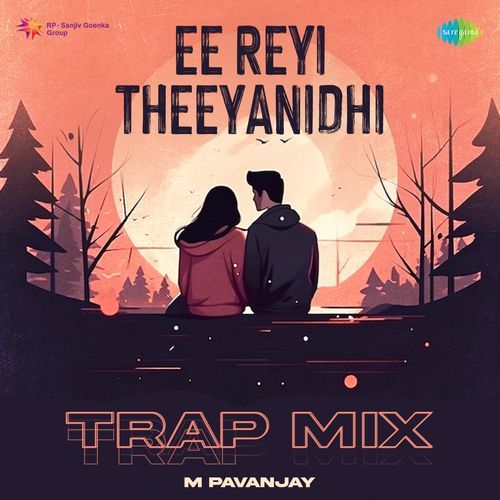 Ee Reyi Theeyanidhi - Trap Mix