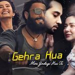 Gehra Hua X Meri Zindagi Hai Tu