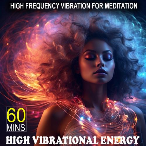 High Frequency Vibration for Meditation