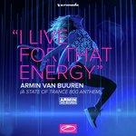 I Live For That Energy (ASOT 800 Anthem) EP