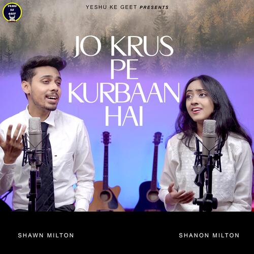 Jo Krus Pe Kurbaan Hai (feat. Shawn Milton &amp; Shanon Milton)_poster_image