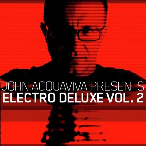 John Acquaviva Presents Electro Deluxe, Vol. 2
