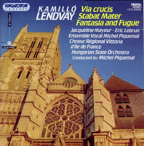 Lendvay: Via Crucis / Stabat Mater / Fantasia and Fugue_poster_image