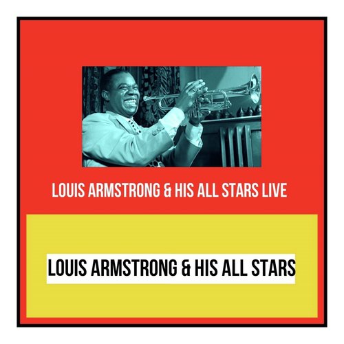 Louis Armstrong &amp; His All Stars Live