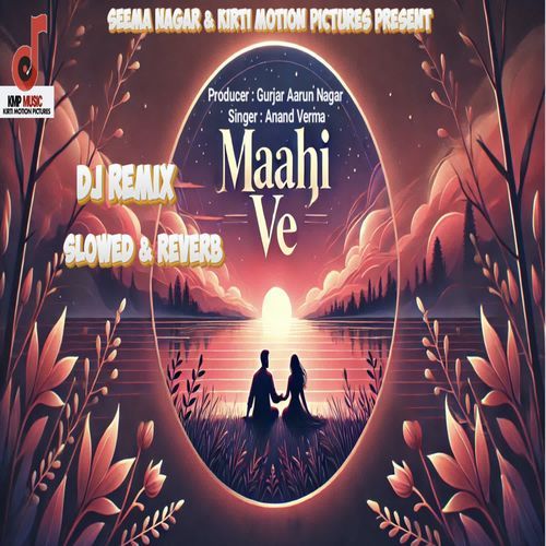 Maahi Ve Dj Remix Slowed & Reverb