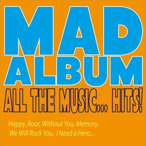 Mad Album, All the Music... Hits!