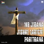 Mo Jibana Jisure Labhichi Paritrana