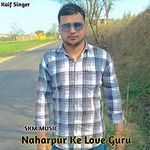 Naharpur Ke Love Guru