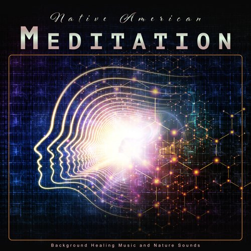 Native American Meditation: Background Healing Music and Nature Sounds