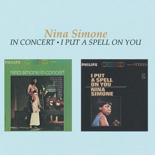 Nina Simone In Concert / I Put A Spell On You