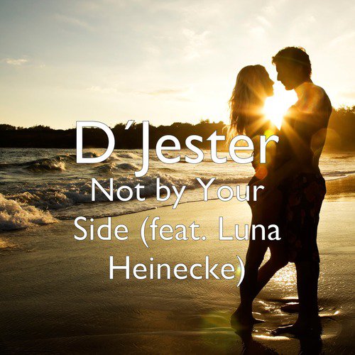 Not by Your Side (feat. Luna Heinecke)