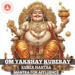 Om Yakshay Kuberay (Kuber Mantra)- Mantra for Affluence