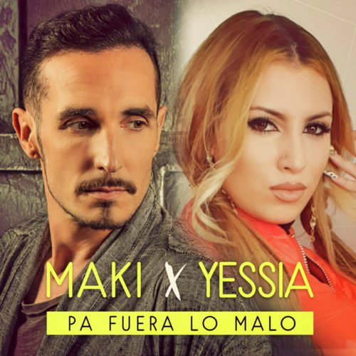 Pa fuera lo malo (feat. Yessia)