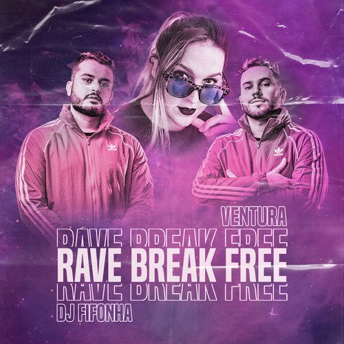 Rave Break Free_poster_image