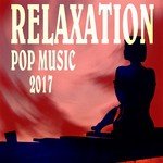 Relaxation Pop Music 2017