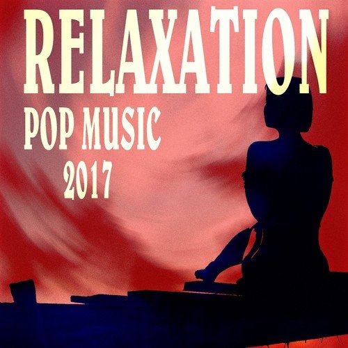 Relaxation Pop Music 2017_poster_image