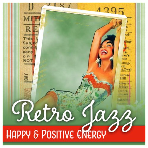 Retro Jazz (Happy & Positive Energy – Amazing Instrumental Music, Good Day, Funk Revolution, Easy Listening)