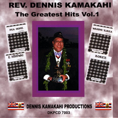 Rev. Dennis Kamakahi - The Greatest Hits Vol. 1