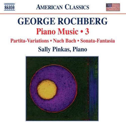 Rochberg: Piano Music, Vol. 3