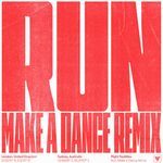 Run (Make A Dance Remix)