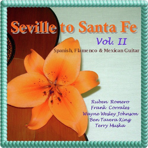 Seville to Sante Fe Vol. II - A Spanish &amp; Flamenco Guitar Anthology_poster_image