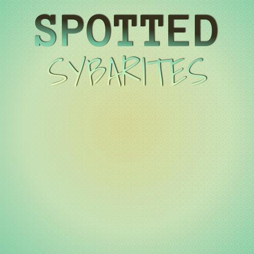 Spotted Sybarites