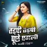 Tadpi Tadpi Puchhe Pagli
