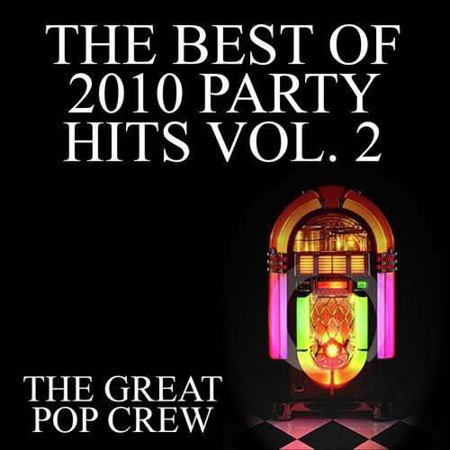 The Best 2010 Party Hits Vol. 2