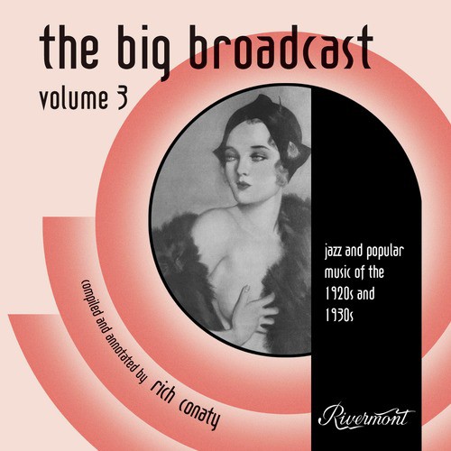 The Big Broadcast, Vol. 3: Jazz and Popular Music of the 1920s and 1930s