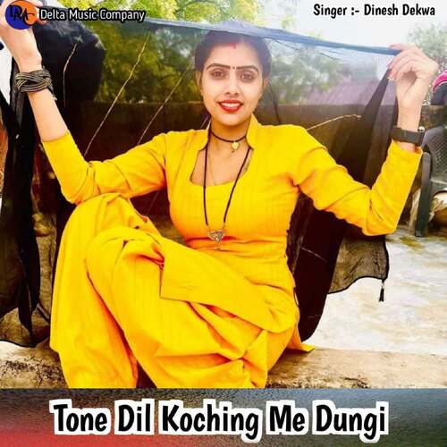 Tone Dil Koching Me Dungi