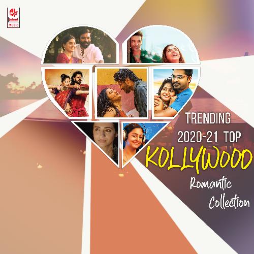 Trending 2020-21 Top Kollywood Romantic Collection