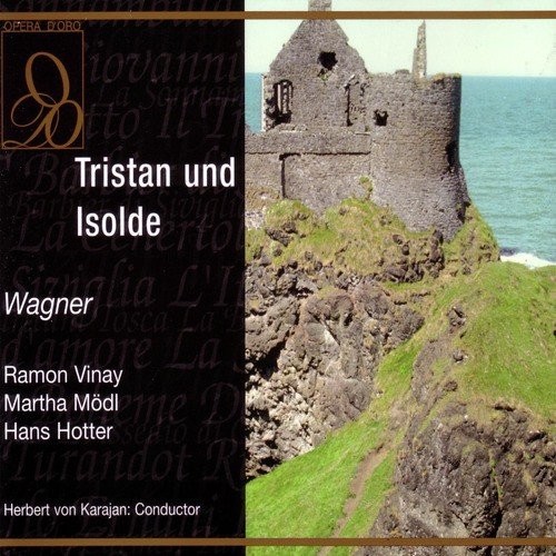 Wagner: Tristan und Isolde: Isolde! Geliebte!