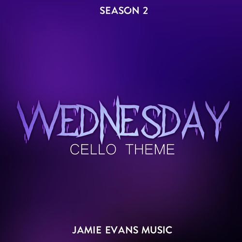 Wednesday Season 2 Cello Theme
