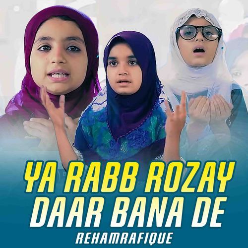 Ya Rabb Rozay Daar Bana De