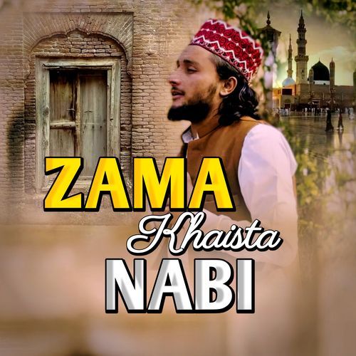 Zama Khaista Nabi