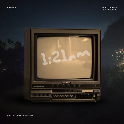 1:21AM (feat. Anish Upadhyay) cover art