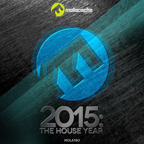 2015: The House Year (Molacacho Selection)