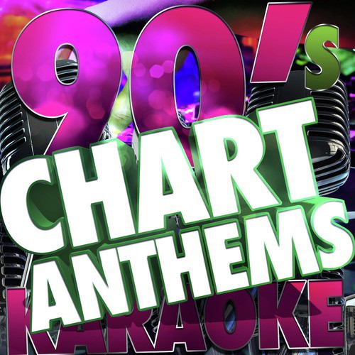 90's Chart Anthems Karaoke