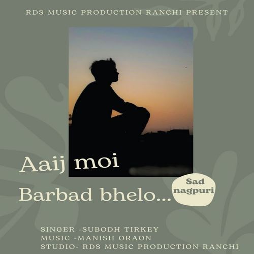 Aaij Moi Barbad Holo